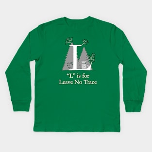 L is for Leave No Trace Kids Long Sleeve T-Shirt